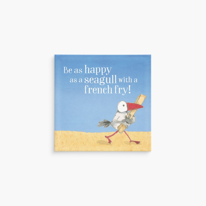 Affirmations-Twigseeds Magnet - Be as happy as a seagull with a french fry