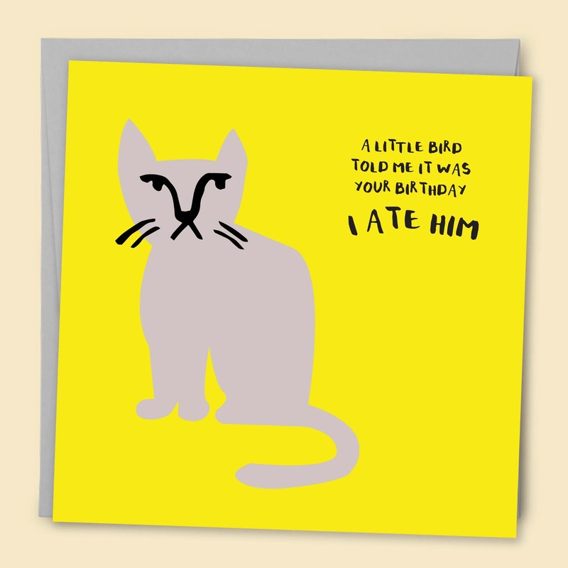 Papernest A Little Bird Told Me It Was Your Birthday I Ate Him Card