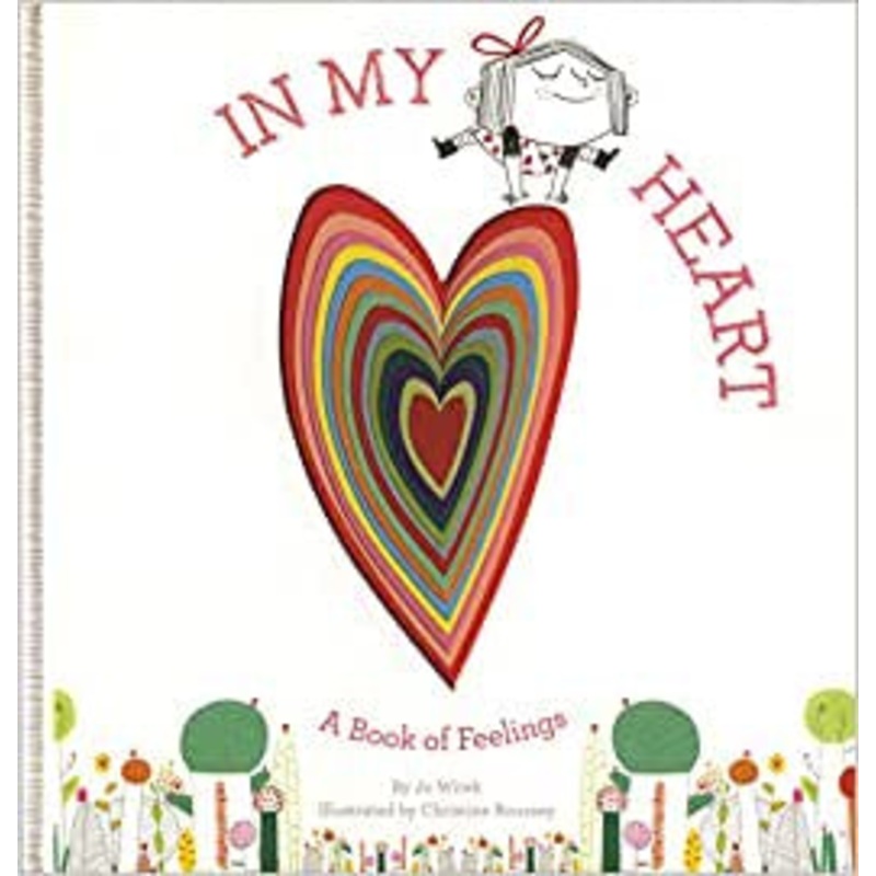 IN MY HEART: A BOOK OF FEELINGS