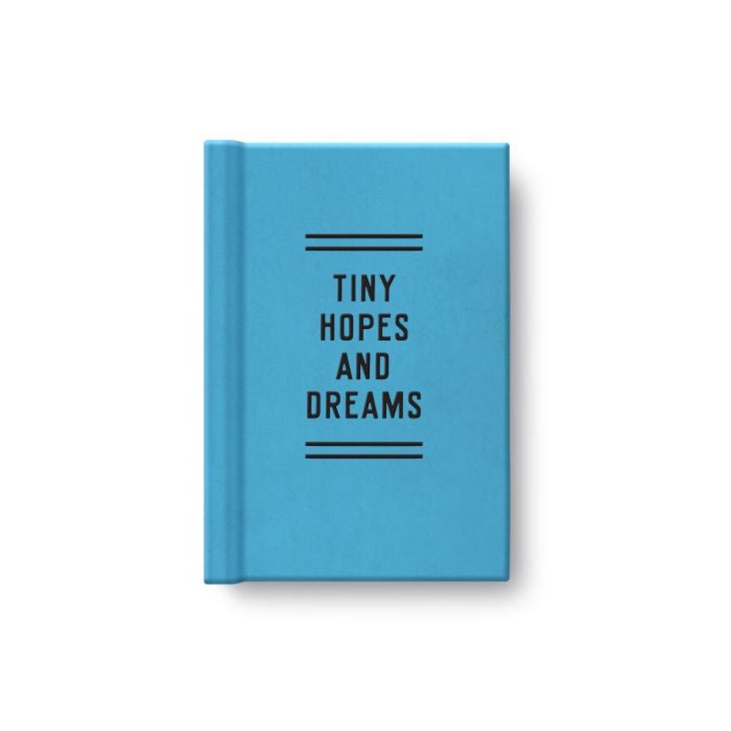 Tiny Hopes and Dreams