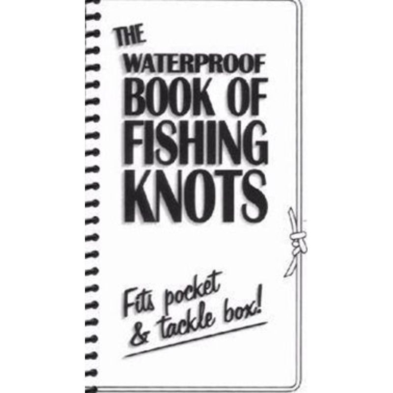 Waterproof Book Of Fishing Knots