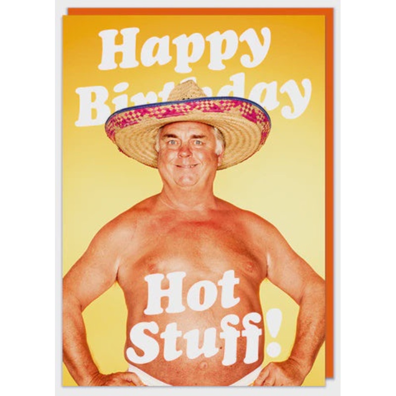 Happy Birthday Hot Stuff Greeting Card