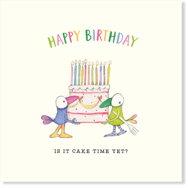 Affirmations - Twigseeds Birthday Card - Is it Cake Time Yet? - K263