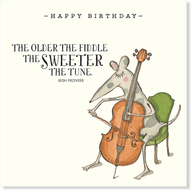 Affirmations - Twigseeds Birthday Card - Older the Fiddle - K209