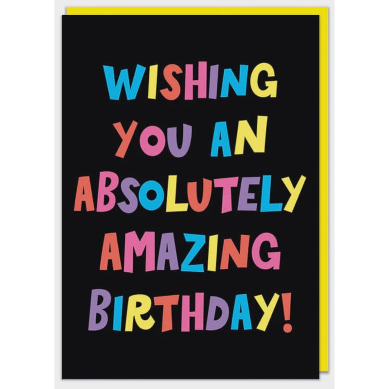 Absolutely Amazing Birthday Card