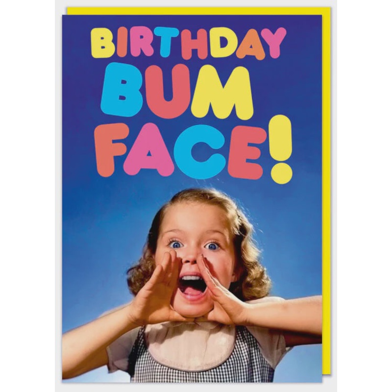 Bum Face Birthday Card