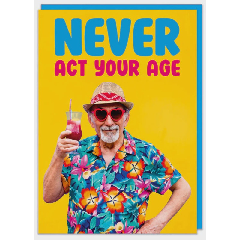 Never grow up male Birthday Card
