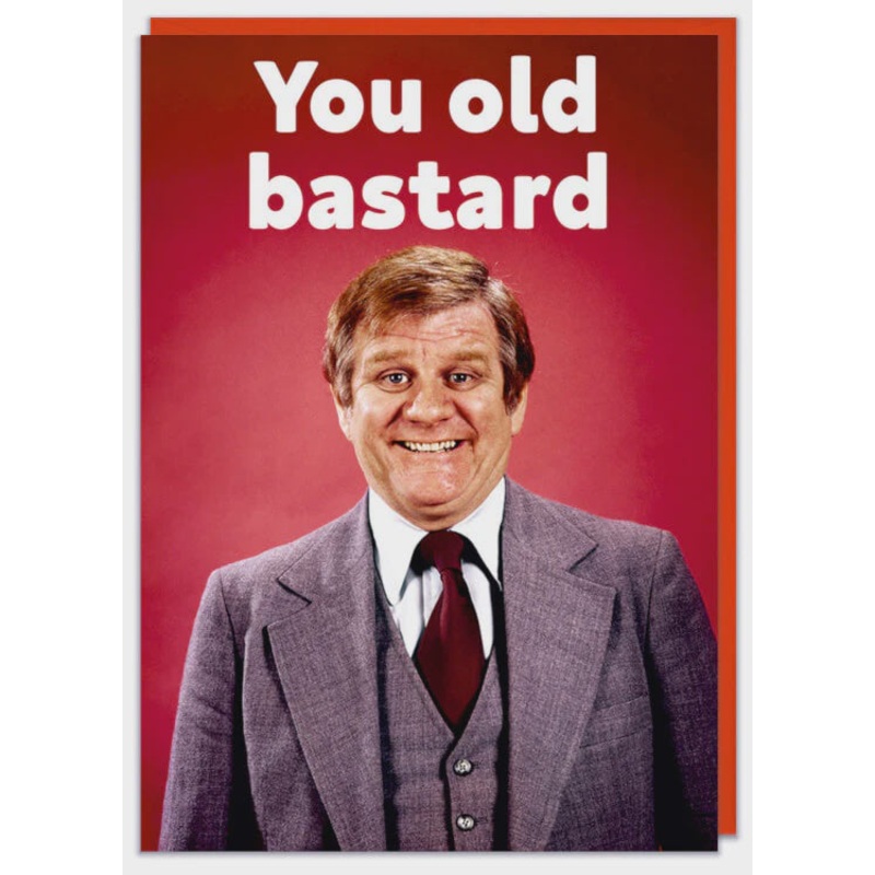 You old bastard rude birthday card