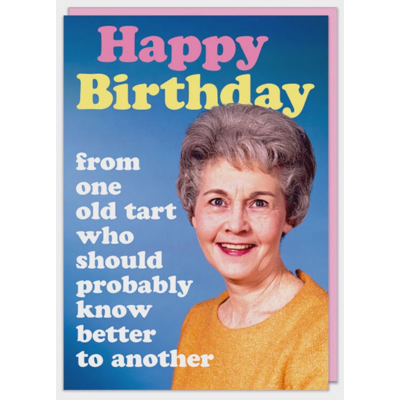 From One Old Tart Greeting Card