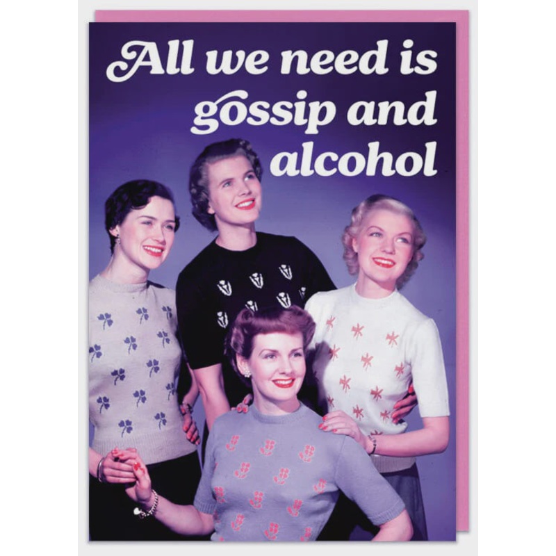 Gossip And Alcohol Greeting Card