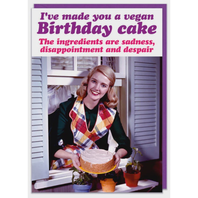 I've Made A Vegan Birthday Cake Greeting Card