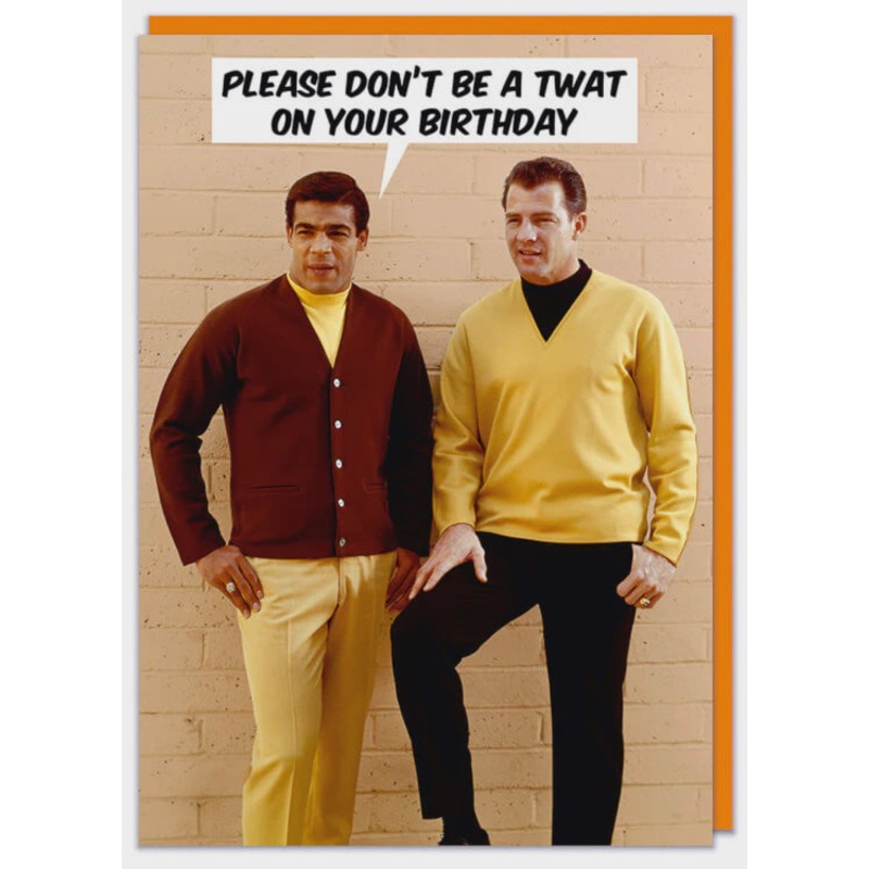 Please Don't Be A Twat Greeting Card